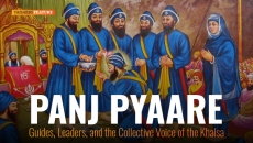 Panj Pyare: Guides, Leaders, and the Collective Voice of the Khalsa